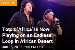 Toto&#39;s &quot;Africa&quot; Is Now Playing on an Endless Loop in African Desert