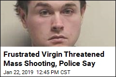 Frustrated Virgin Threatened Mass Shooting, Police Say