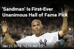 &#39;Sandman&#39; Is First-Ever Unanimous Hall of Fame Pick