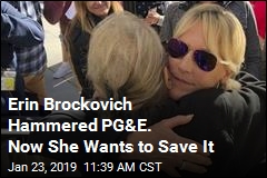 Erin Brockovich Hammered PG&amp;E. Now She Wants to Save It