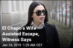 Witness: Wife of &#39;El Chapo&#39; Helped Plan Escape