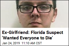 Ex-Girlfriend: Florida Suspect &#39;Fascinated With Death, Guns&#39;