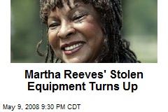 Martha Reeves' Stolen Equipment Turns Up