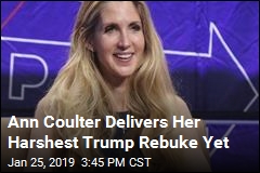 Ann Coulter Delivers Ultra-Harsh Rebuke to Trump