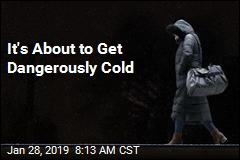 'This May Be the Coldest Air in a Generation'
