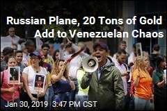 Russian Plane, 20 Tons of Gold Add to Venezuelan Chaos