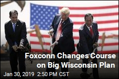 Foxconn Reconsidering Its Big Wisconsin Plan