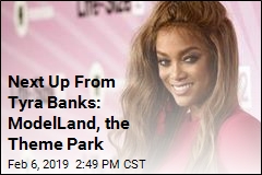 Next Up From Tyra Banks: ModelLand, the Theme Park