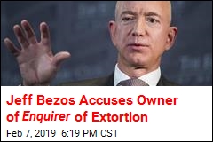 Jeff Bezos Accuses Owner of Enquirer of Extortion