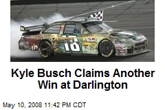 Kyle Busch Claims Another Win at Darlington
