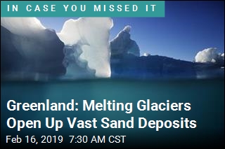 Greenland: Melting Glaciers Open Up Vast Sand Deposits