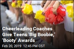 High School Cheerleading Coaches Hand Out &#39;Big Boobie,&#39; &#39;Booty&#39; Awards
