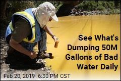 See What&#39;s Dumping 50M Gallons of Bad Water Daily