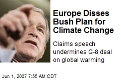 Europe Disses Bush Plan for Climate Change
