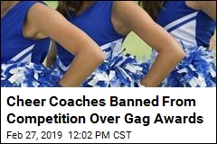 Cheer Coaches Banned From Competition Over Gag Awards