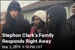 Stephon Clark&#39;s Family: This Is Only Starting