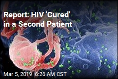 Report: HIV &#39;Cured&#39; in a Second Patient