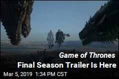 Game of Thrones Final Season Trailer Is Here