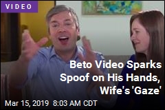 Beto Video Sparks Spoof on His Hands, Wife&#39;s &#39;Gaze&#39;