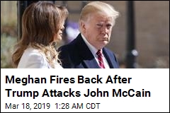 Meghan Fires Back After Trump Attacks John McCain