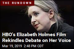Today&#39;s Internet Obsession: Elizabeth Holmes&#39; Voice