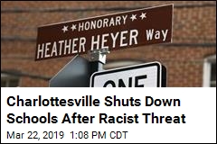 Racist Threat Closes Schools in Charlottesville