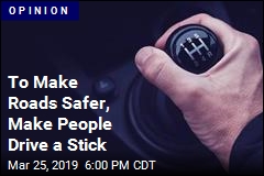 Solution for Road Safety: Stick Shift?