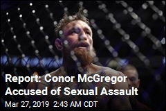 Report: Conor McGregor Under Investigation for Sexual Assault