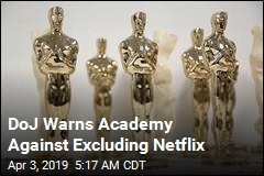 DoJ Warns Academy Against Excluding Netflix