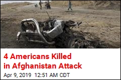 4 Americans Killed in Afghanistan Attack