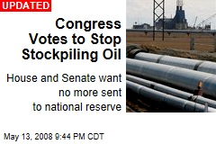 Congress Votes to Stop Stockpiling Oil