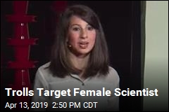 Trolls Target Female Scientist