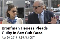 Bronfman Heiress Pleads Guilty in Sex Cult Case