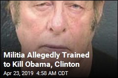 Militia Allegedly Trained to Kill Obama, Clinton