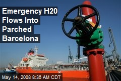 Emergency H20 Flows Into Parched Barcelona