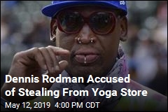 Dennis Rodman Accused of Stealing From Yoga Store