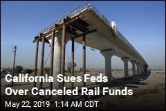 California Sues Feds Over Cancelled Rail Funds