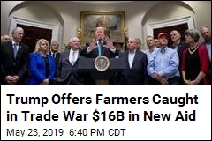 Trump Offers Farmers Caught in Trade War $16B in New Aid