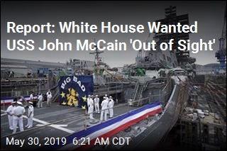 Report: White House Wanted USS John McCain &#39;Out of Sight&#39;