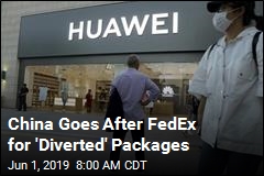 China&#39;s Latest Target in Huawei Hubbub: FedEx