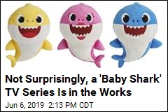 Doo Doo Doo Doo Doo Doo: &#39;Baby Shark&#39; TV Series Coming