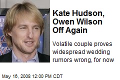 Kate Hudson, Owen Wilson Off Again