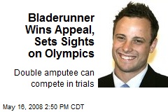 Bladerunner Wins Appeal, Sets Sights on Olympics