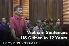 Vietnam Sentences US Citizen to 12 Years
