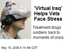 'Virtual Iraq' Helps Vets Face Stress