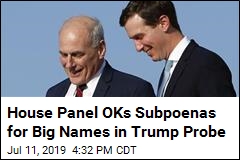 House Panel to Subpoena Big Names in Trump Probe