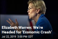 Warren Sees &#39;Economic Crash&#39; Looming