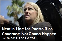 Replacement for Puerto Rico Governor: Count Me Out