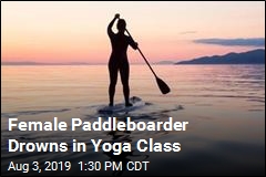 Female Paddleboarder Drowns in Yoga Class