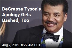 DeGrasse Tyson&#39;s Apology Gets Bashed, Too